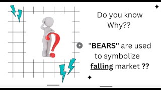 Why BEAR are used to symbolize || Falling market