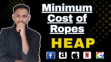 Minimum Cost to Connect Ropes | Greedy + Min Heap | C++ | GFG Solution