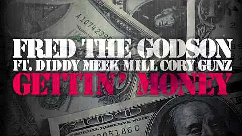 Fred The Godson ft Diddy, Meek Mill , Cory Gunz - ...