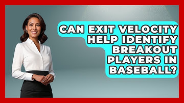 Can Exit Velocity Help Identify Breakout Players in Baseball? | Baseball Statistics Vault News
