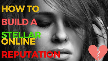 Online Reputation Management | 7 Steps to a Great Reputation | Reputation Repair Expert Services