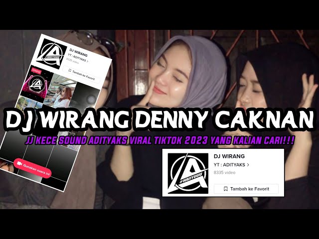 DJ WIRANG DENNY CAKNAN JJ KECE SOUND ADITYAKS VIRAL TIKTOK TERBARU 2023 YANG KALIAN CARI ! class=