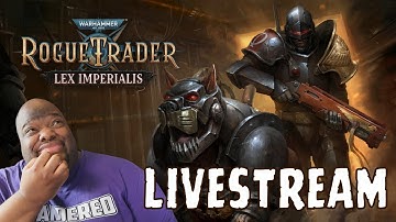 WH40K: Rogue Trader - Lex Imperialis Livestream!