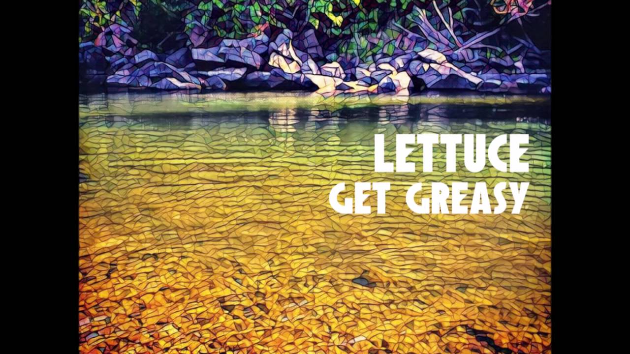 Lettuce - Get Greasy