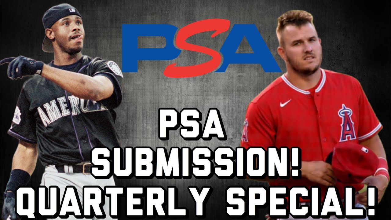 PSA SUBMISSION!! TROUT & GRIFFEY QUARTERLY SPECIAL! YouTube