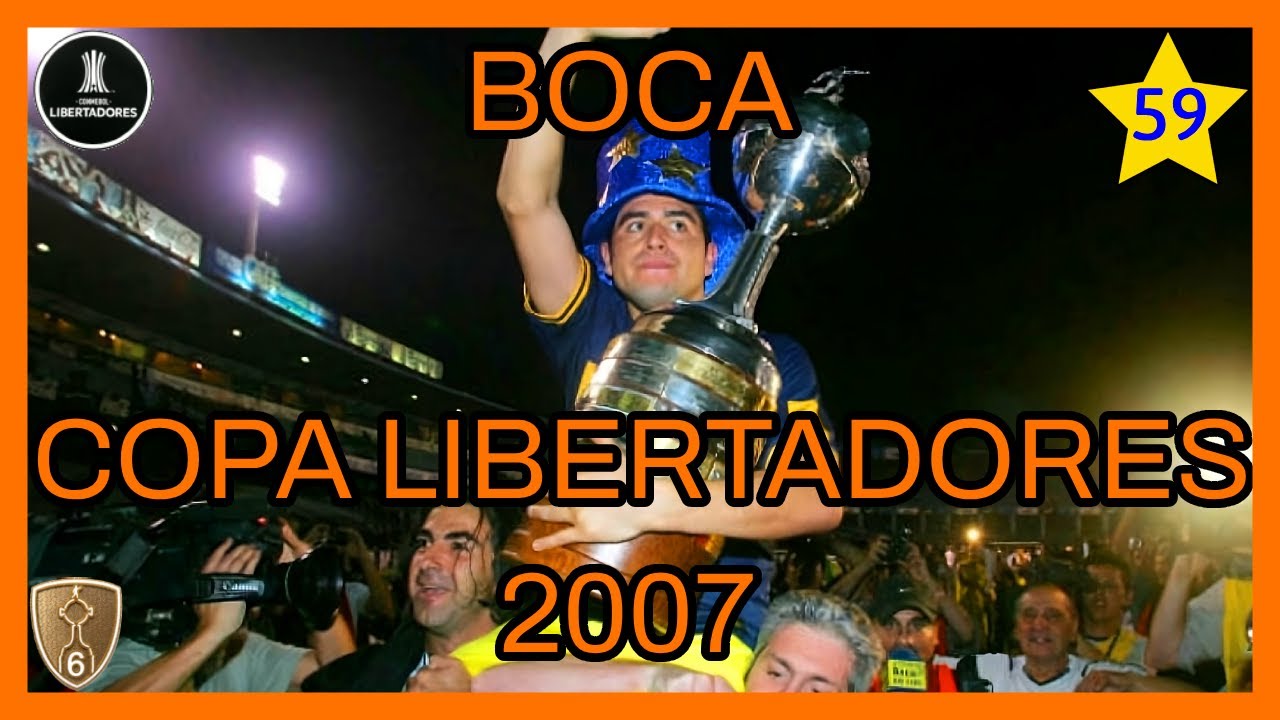 BOCA COPA LIBERTADORES 2007 (campaña completa)
