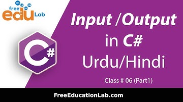 Console Input and Output in C#  | C# Basic Tutorial For Beginners in Urdu/Hindi -Class 6 (Part 1)
