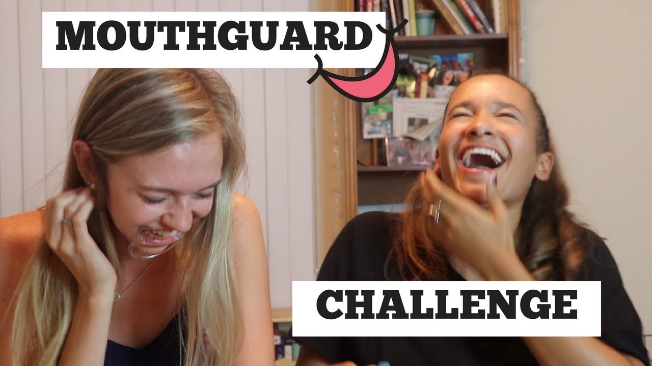 MOUTHGUARD CHALLENGE // Feat. MY BFF YouTube