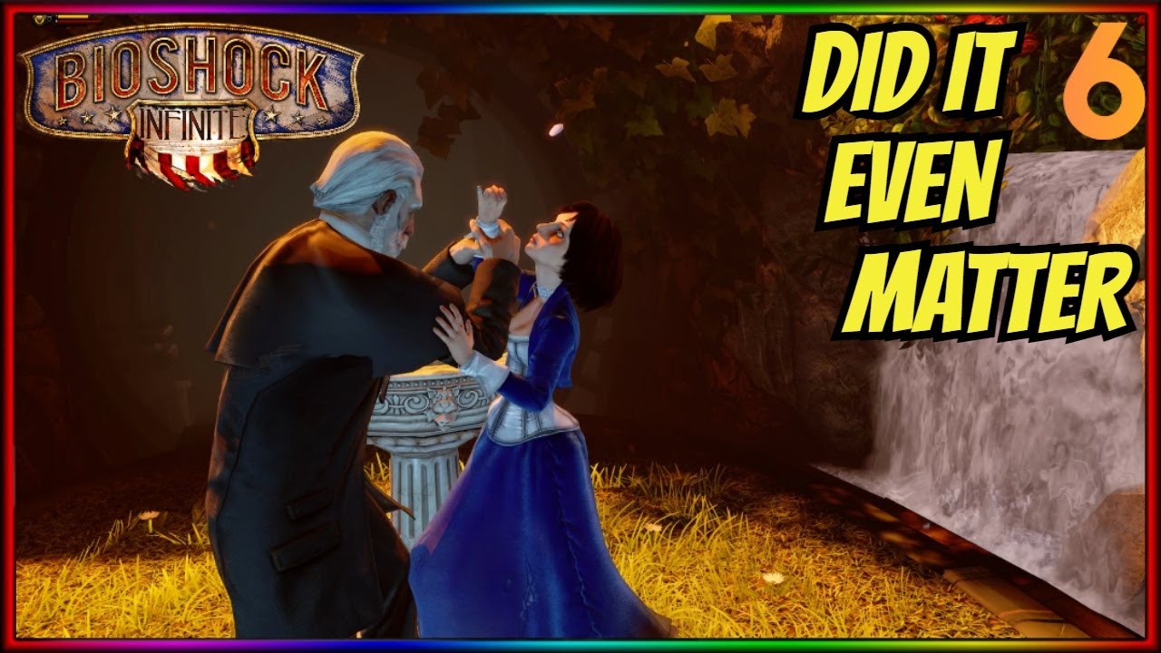 The Illusion Of Choice | Bioshock Infinite | PT6 | 4K | Walkthrough No ...