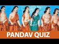 Can you answer this quiz on the pandav  mahabharat quiz