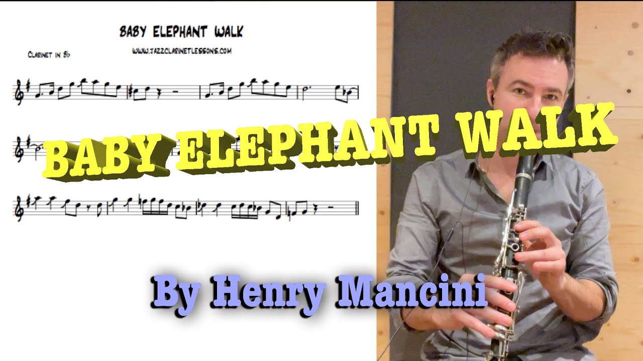 Baby Elephant Walk By Henry Mancini Clarinet Solo Youtube