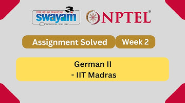 German II Week 2 Assignment || Solved || NPTEL German II Assignment solved Answers week 2 || 2023