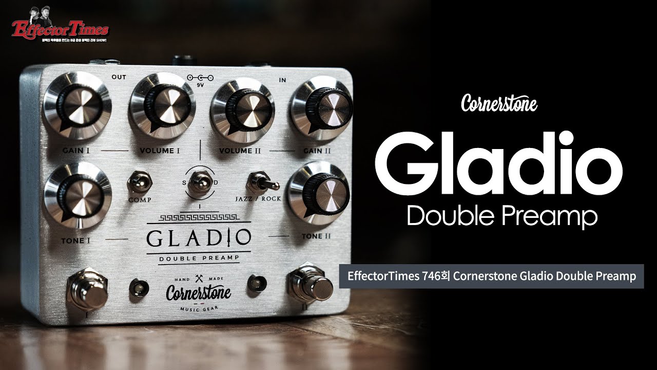 EffectorTimes 746] Cornerstone Effects Gladio Double Preamp - YouTube