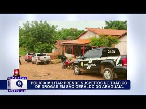 POLÍCIA MILITAR PRENDE SUSPEITOS DE TRÁFICO DE DROGAS EM SÃO GERALDO DO ARAGUAIA - PORTAL 9 NOTÍCIAS