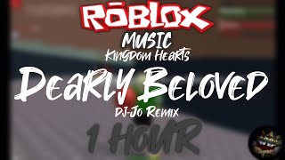 ROBLOX Music: Kingdom Hearts - Dearly Beloved [dj-Jo Remix] (1 HOUR!)