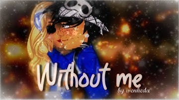 Without Me - MSP VERSION (Part 1)