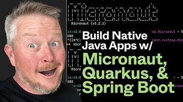 Build Native Java Apps with Micronaut, Quarkus, and Spring Boot