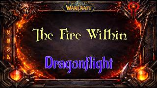 Let's Play - Everyquest - WoW - Dragonflight - The Fire Within