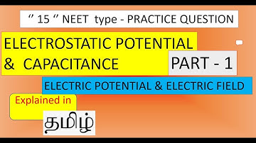 NEET - PHYSICS - PRACTICE QUESTIONS || ELECTROSTATIC POTENTIAL AND CAPACITANCE - PART - 1
