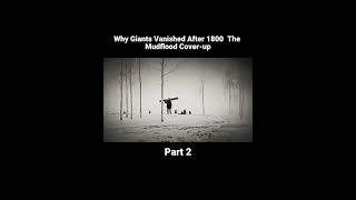 Why Giants Vanished After 1800 — The Mudflood Cover up #tartaria #mudflood #hiddenhistory 2