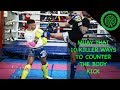 Muay Thai 10 Killer Ways to Counter the Body Kick