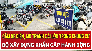 Cấm xe điện, mở tranh cãi lớn trong chung cư: Bộ Xây dựng khẩn cấp hành động