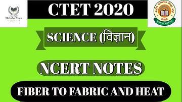 #CTET2020 || CTET PAPER 2 SCIENCE || FIBER TO FABRIC || HEAT | Ncert किताबो का निचोड़ || PRITISH SIR