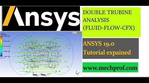 Flow in Double Turbine Assembly | Fluid-Flow-CFX. |ANSYS
