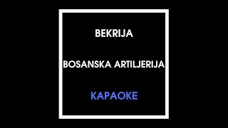 Bekrija - Bosanska Artiljerija (караоке)