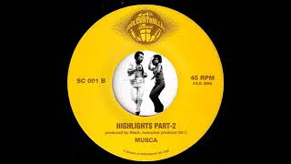 Musca - Highlights Parts 1&2 [Soul Controller] 2013 Modern Funk Boogie 45