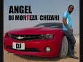 Dj MorTeza Chizari ANGEL 