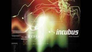 Video thumbnail of "incubus make yourself"