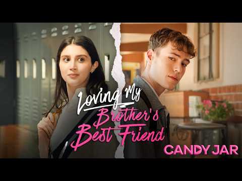 She's off limits---and I can't stop thinking about her | Loving my Brother's Best Friend | Ep 1-8