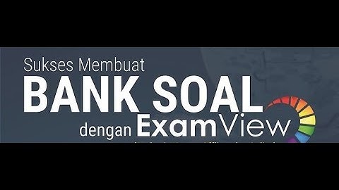 Tutorial Buat Soal di examview for Moodle