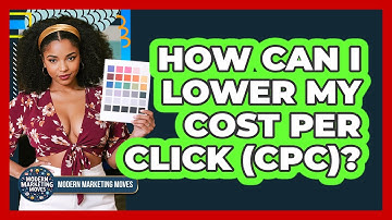 How Can I Lower My Cost Per Click (CPC)?
