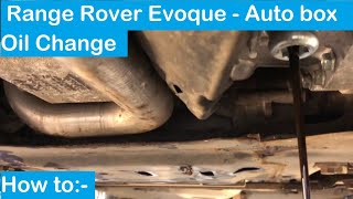 2013 Landrover Evoque Freelander AWF21 / AWFT80 6 speed autobox oil change - How to:-