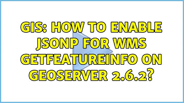GIS: How to enable JSONP for WMS GetFeatureInfo on GeoServer 2.6.2? (3 Solutions!!)