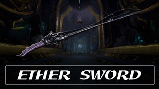 Warframe Weapon Encyclopedia - Ether Sword (2022)
