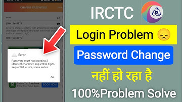 IRCTC password change nahi ho raha hai? || Password must not contain 3 identical characters issue