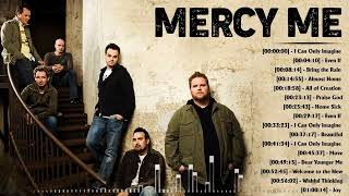 Mercy Me  Inspirational Of Worship  Top Hits Of Mercy Me top 100 Worship  Hits 2022