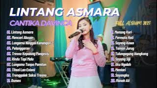 Cantika Davinca - LINTANG ASMARA - MENCARI ALASAN - PELANGGARAN | Ageng Music | FULL ALBUM 2023