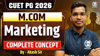 CUET PG 2026 M.com | Marketing | Complete Concept | Akash Sir