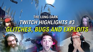 The Long Dark Twitch Highlights Glitches Bugs And Exploits