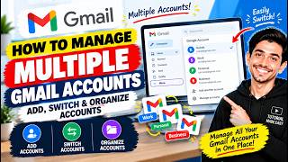How to Manage Multiple Gmail Accounts: Add, Switch & Organize Accounts