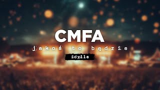 CMFA - Idylla (Official Lyric Video) / "Jakoś to będzie" *2024*