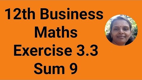 12th Business Maths|Exercise 3.3|Sum 9