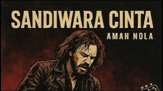 SANDIWARA CINTA 2 (LIRIK) - AMAH NOLA || DENNY MEDIA
