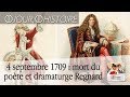 4 septembre 1709  mort du pote et dramaturge jeanfranois regnard