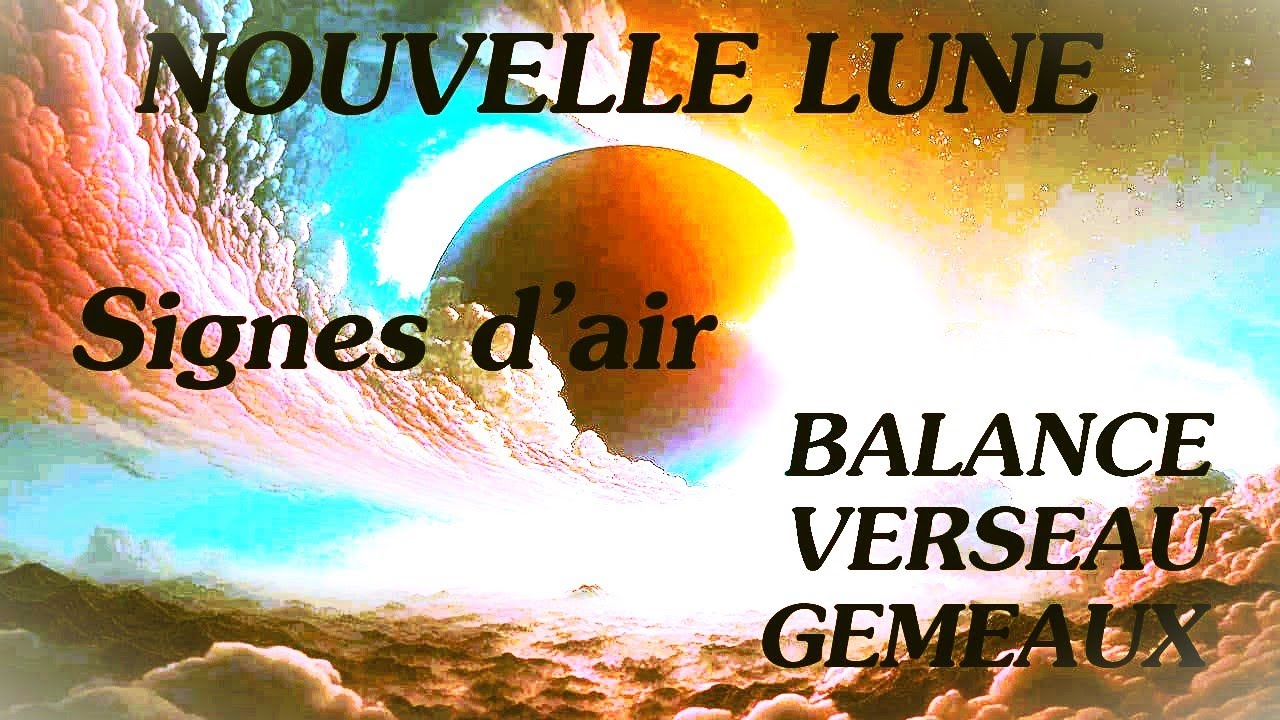 Nouvelle lune du 13 novembre 2023 SIGNES D'AIR #balance #verseau #