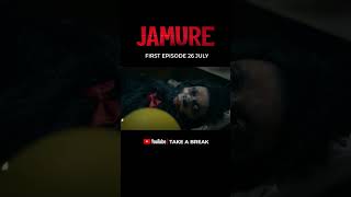 Jamure Official Trailer..Episode 1 on 26th July (Sunday) | #shorts